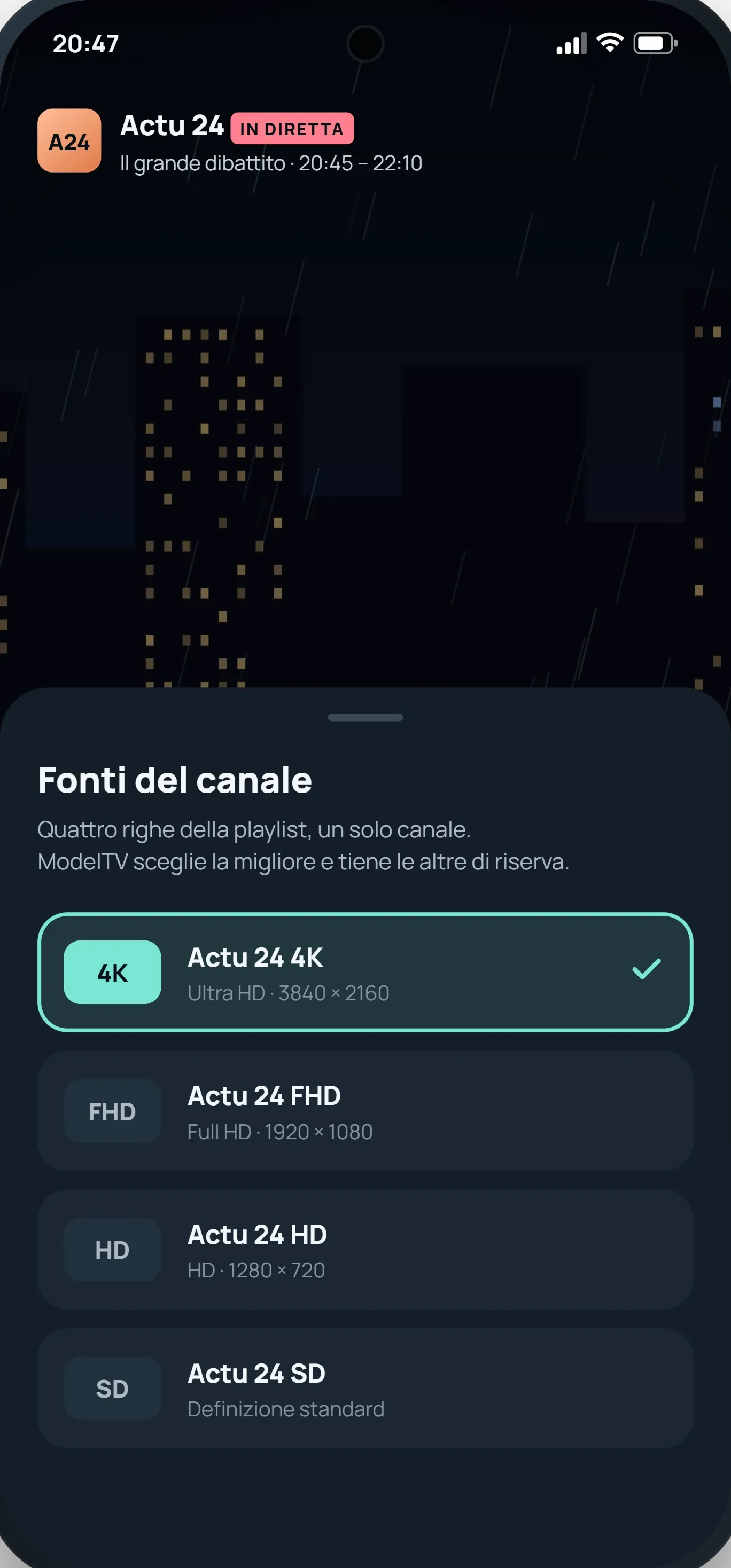 Sul telefono, le fonti di un canale in 4K, FHD, HD e SD